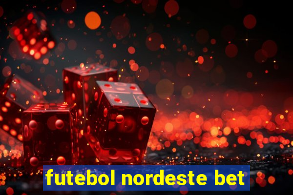 futebol nordeste bet